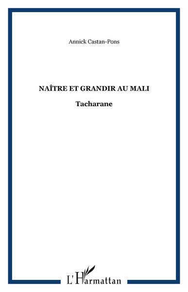Naître et grandir au Mali, Tacharane (9782296005082-front-cover)