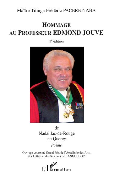 Hommage au professeur Edmond Jouve, De Nadaillac-de-Rouge en Quercy - Poème (9782296095618-front-cover)
