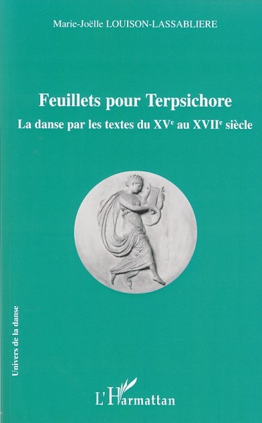 Feuillets pour Terpsichore, La danse par les textes du XVè au XVIIè siècle (9782296030961-front-cover)