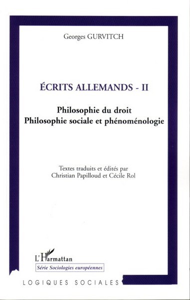 Écrits allemands (Tome 2), Philosophie du droit - Philosophie sociale et phénoménologie (9782296000667-front-cover)