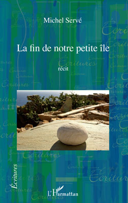 La fin de notre petite île, Récit (9782296090460-front-cover)