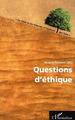 Questions d'éthique, Guerre, démocratie, économie, éducation, marketing, sport, genre (9782296028500-front-cover)