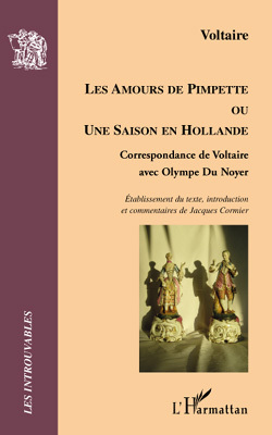 Les Amours de Pimpette, Correspondance de Voltaire avec Olympe Du Noyer (9782296069329-front-cover)