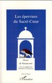 Les éperviers du Sacré-Coeur (9782296040779-front-cover)