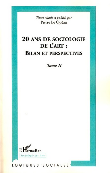 20 ans de sociologie de l'art, Bilan et perspectives - Tome II (9782296044173-front-cover)