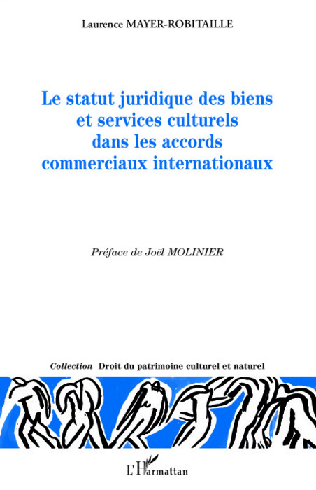 Le statut juridique des biens et services culturels dans les accords commerciaux internationaux (9782296057302-front-cover)