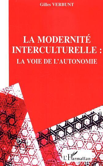 La modernité interculturelle, La voie de l'autonomie (9782296007000-front-cover)
