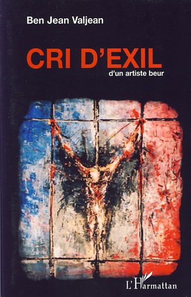 Cri d'exil d'un artiste beur (9782296039872-front-cover)