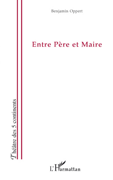 Entre Père et Maire (9782296077522-front-cover)