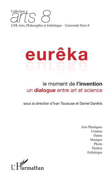 Eurêka, le moment de l'invention, Un dialogue entre art et science (9782296065918-front-cover)