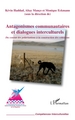 Antagonismes communautaires et dialogues interculturels, Du constat des polarisations à la construction des cohésions (9782296075337-front-cover)