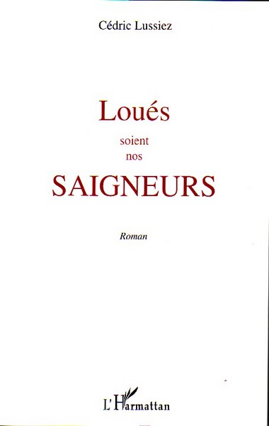 Loués soient nos saigneurs, Roman (9782296044401-front-cover)