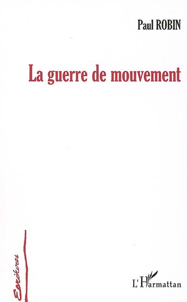 La guerre de mouvement (9782296005945-front-cover)