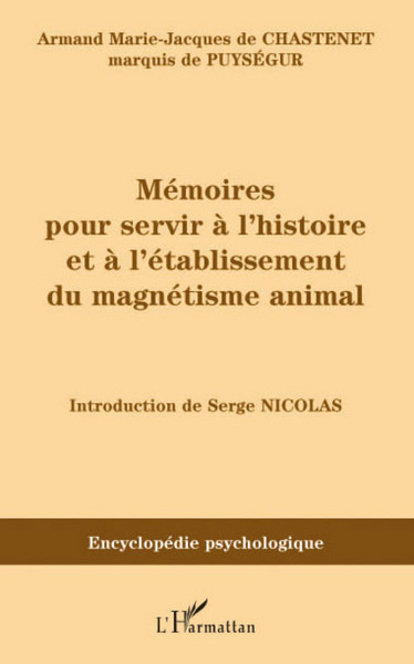 Mémoires pour servir à l'histoire et à l'établissement du magnétisme animal (9782296054813-front-cover)