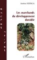 Les marchands du développement durable (9782296012899-front-cover)