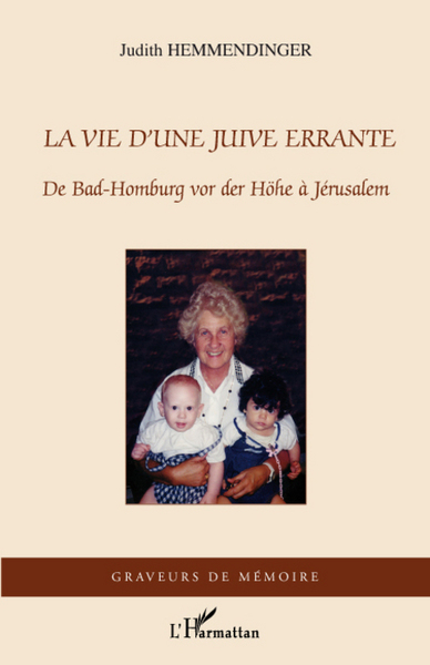 La vie d'une Juive errante, De Bad-Homburg vor der Höhe à Jérusalem (9782296067967-front-cover)