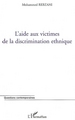 L'aide aux victimes de la discrimination ethnique (9782296013926-front-cover)