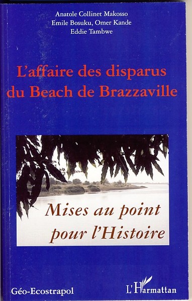 L'affaire des disparus du beach de Brazzaville, Mise au point pour l'Histoire (9782296033801-front-cover)