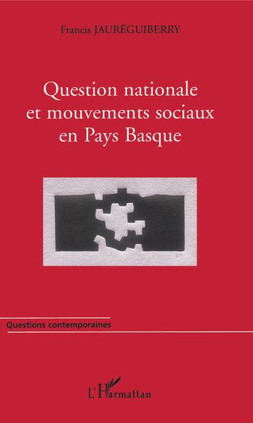 Question nationale et mouvements sociaux en Pays Basque (9782296030312-front-cover)