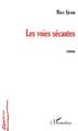 Les voies sécantes (9782296025813-front-cover)