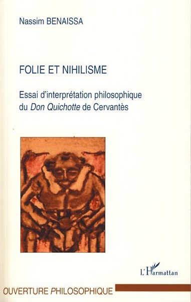 Folie et nihilisme, Essai d'interprétation philosophique du "Don Quichotte" de Cervantès (9782296066694-front-cover)