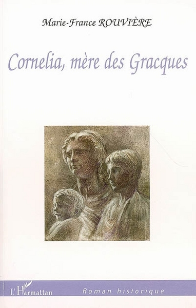 Cornelia, mère des Gracques (9782296023802-front-cover)