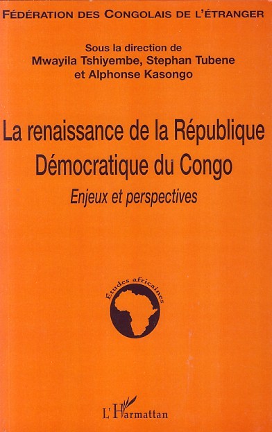 La renaissance de la République Démocratique du Congo, Enjeux et perspectives (9782296045736-front-cover)