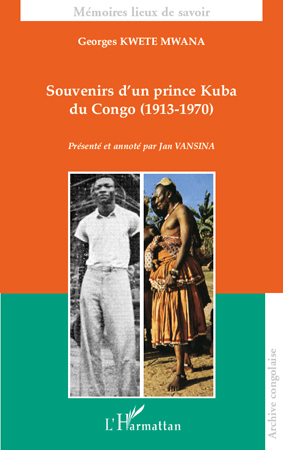 Souvenirs d'un prince Kuba du Congo, (1913-1970) (9782296096530-front-cover)