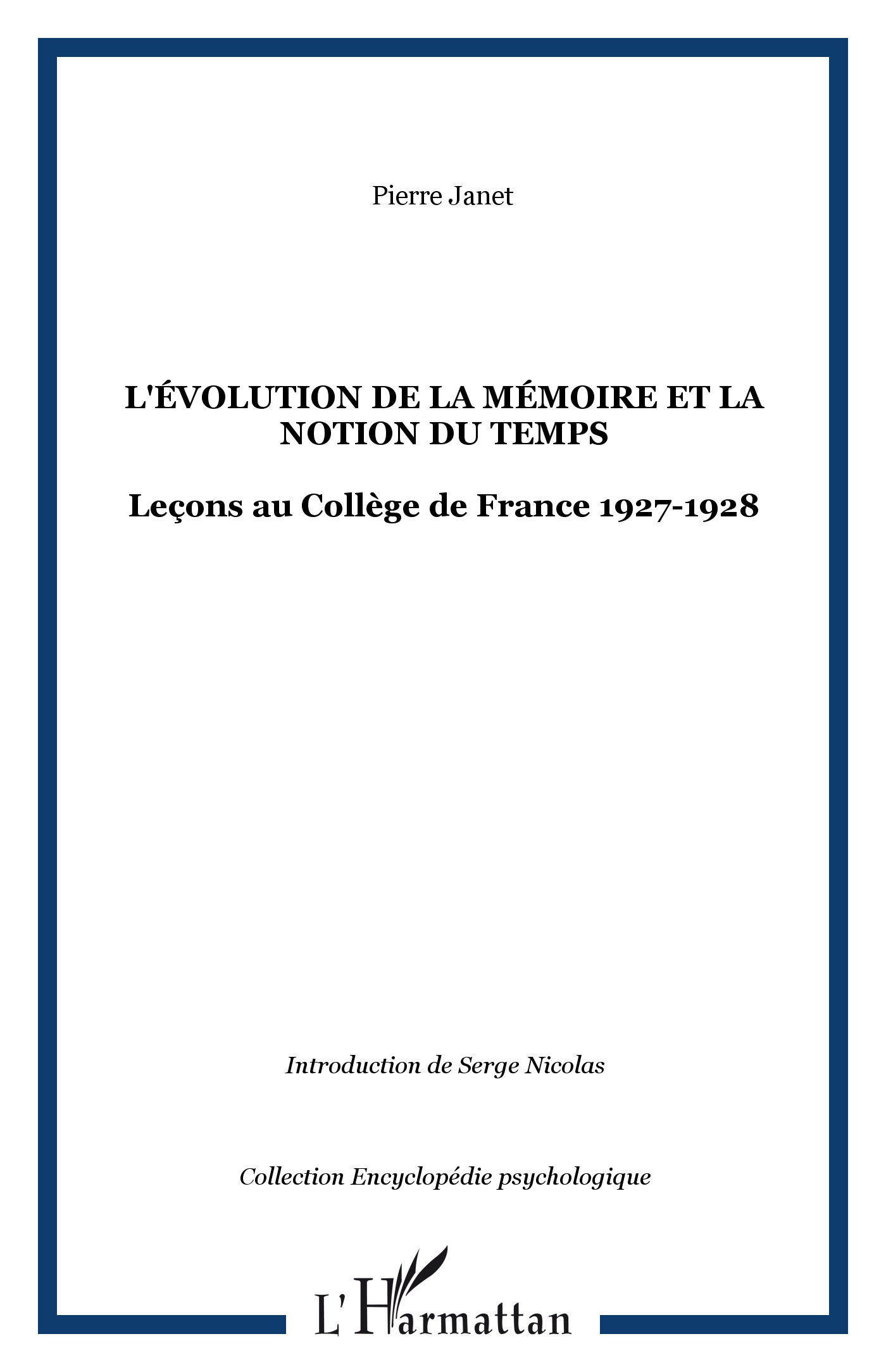 L'évolution de la mémoire et la notion du temps, Leçons au Collège de France 1927-1928 (9782296006713-front-cover)