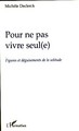 Pour ne pas vivre seul(e), Figures et déguisements de la solitude (9782296048973-front-cover)