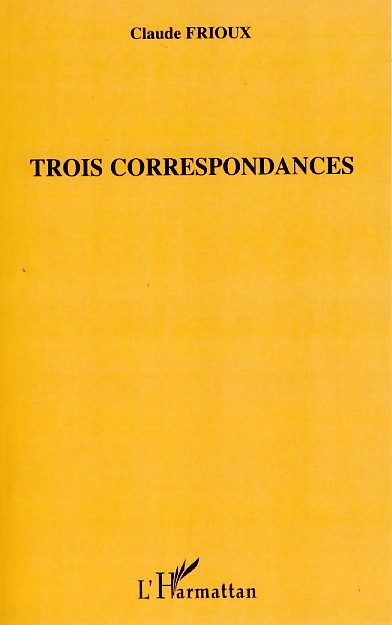 Trois correspondances (9782296052437-front-cover)