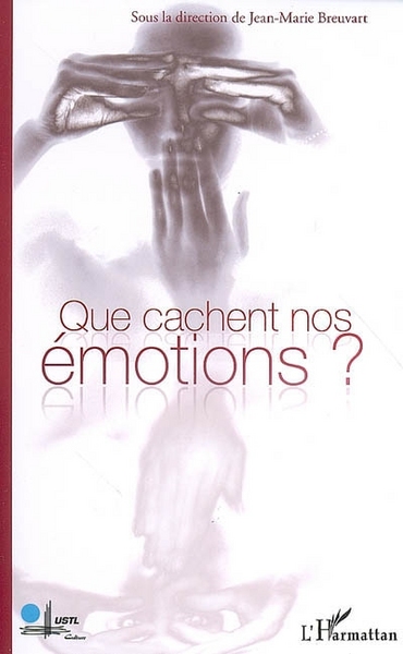Que cachent nos émotions ? (9782296028890-front-cover)