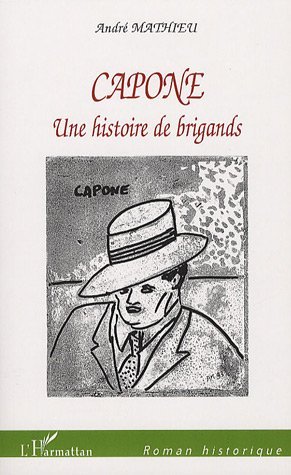 Capone, Une histoire de brigands (9782296031036-front-cover)
