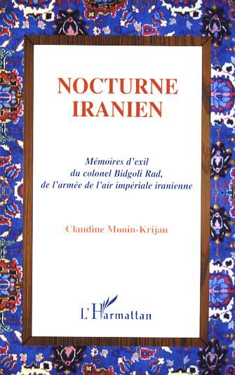 Nocturne iranien, Mémoires d'exil du colonel Bidgoli Rad, de l'armée de l'air impériale iranienne (9782296017337-front-cover)