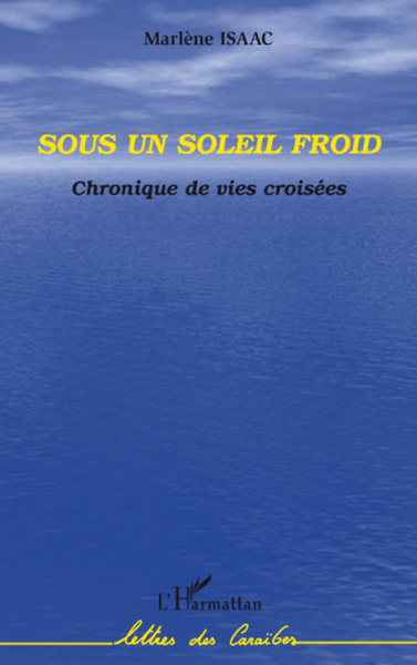 Sous un soleil froid, Chronique de vies croisées (9782296053014-front-cover)