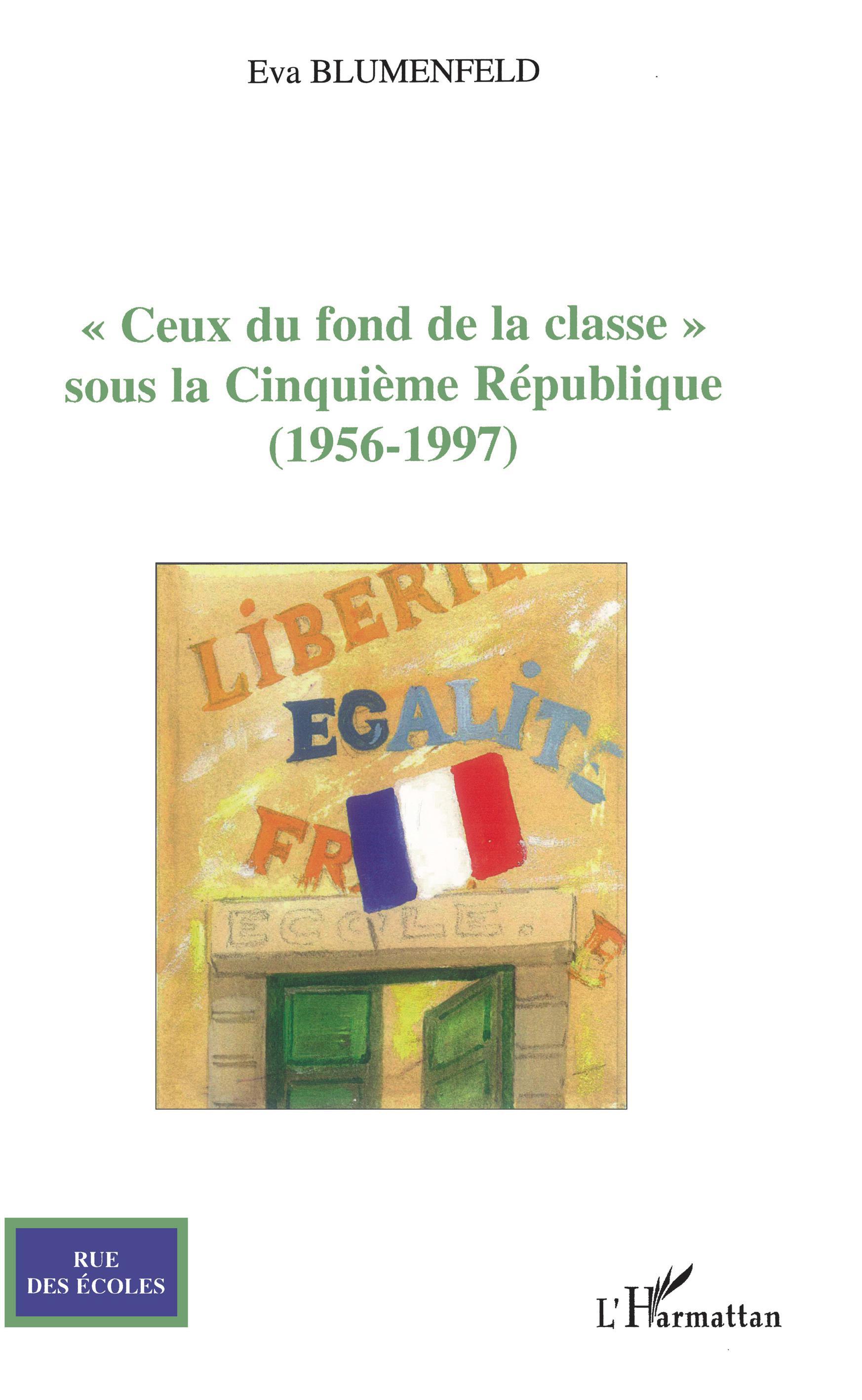 "Ceux du fond de la classe", Sous la Cinquième République - (1956-1994) (9782296045651-front-cover)