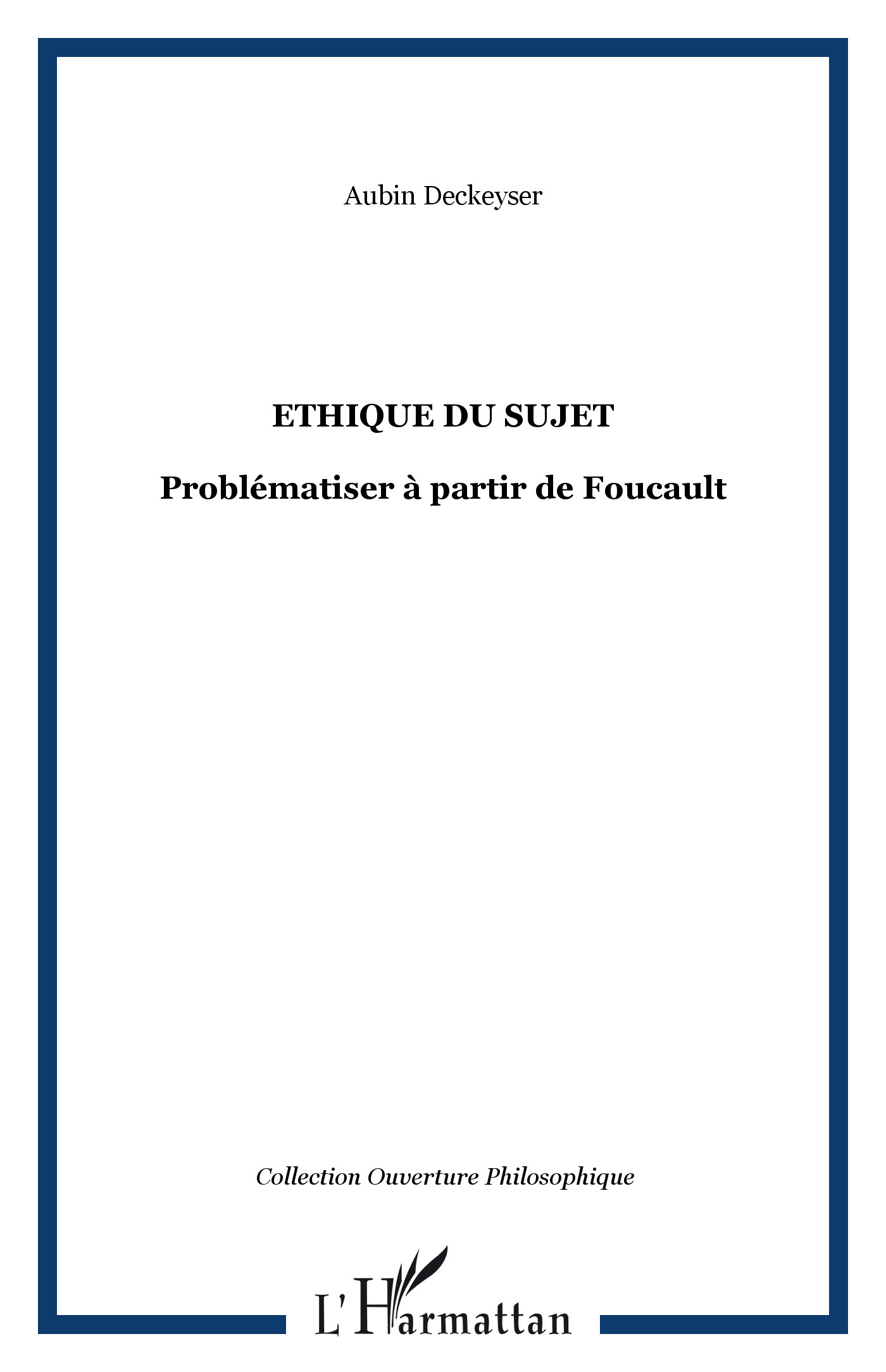 Ethique du sujet, Problématiser à partir de Foucault (9782296011007-front-cover)