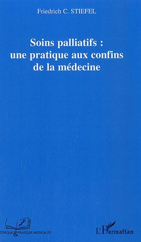 Soins palliatifs : une pratique aux confins de la médecine (9782296025875-front-cover)