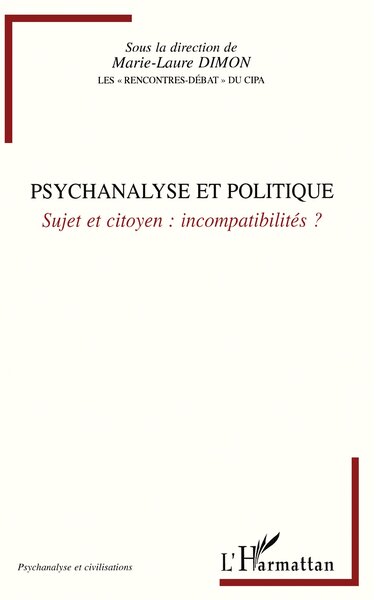 Psychanalyse et politique, Sujet et citoyen: incompatibilités ? (9782296093225-front-cover)