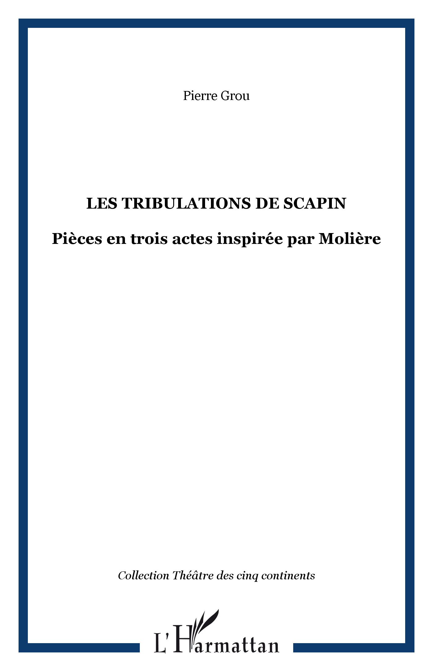 Les tribulations de Scapin, Pièces en trois actes inspirée par Molière (9782296060241-front-cover)