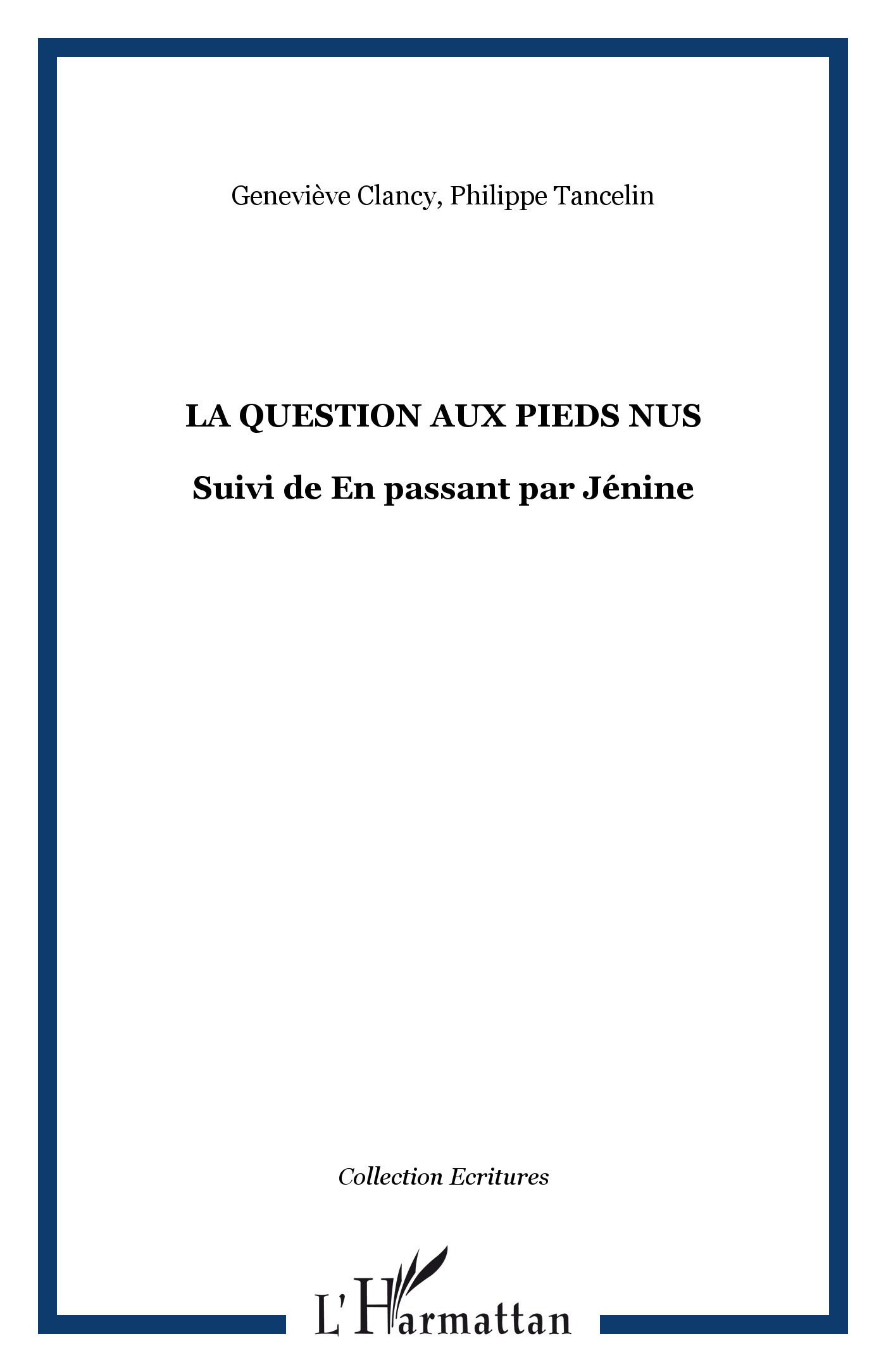 La question aux pieds nus, Suivi de En passant par Jénine (9782296022980-front-cover)