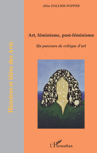 Art, féminisme, post-féminisme, Un parcours de critique d'art (9782296069183-front-cover)