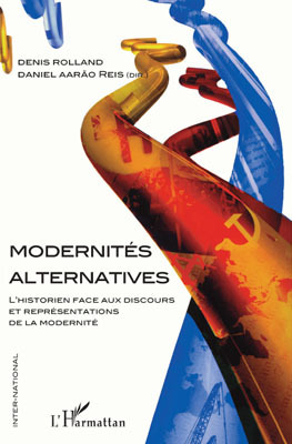 Modernités alternatives, L'historien face aux discours et représentations de la modernité (9782296090750-front-cover)