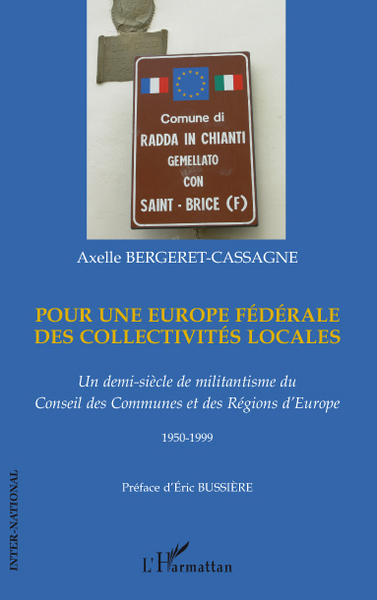 Pour une Europe fédérale des collectivités locales, Un demi-siècle de militantisme du Conseil des Communes et des Régions d'Euro (9782296098220-front-cover)