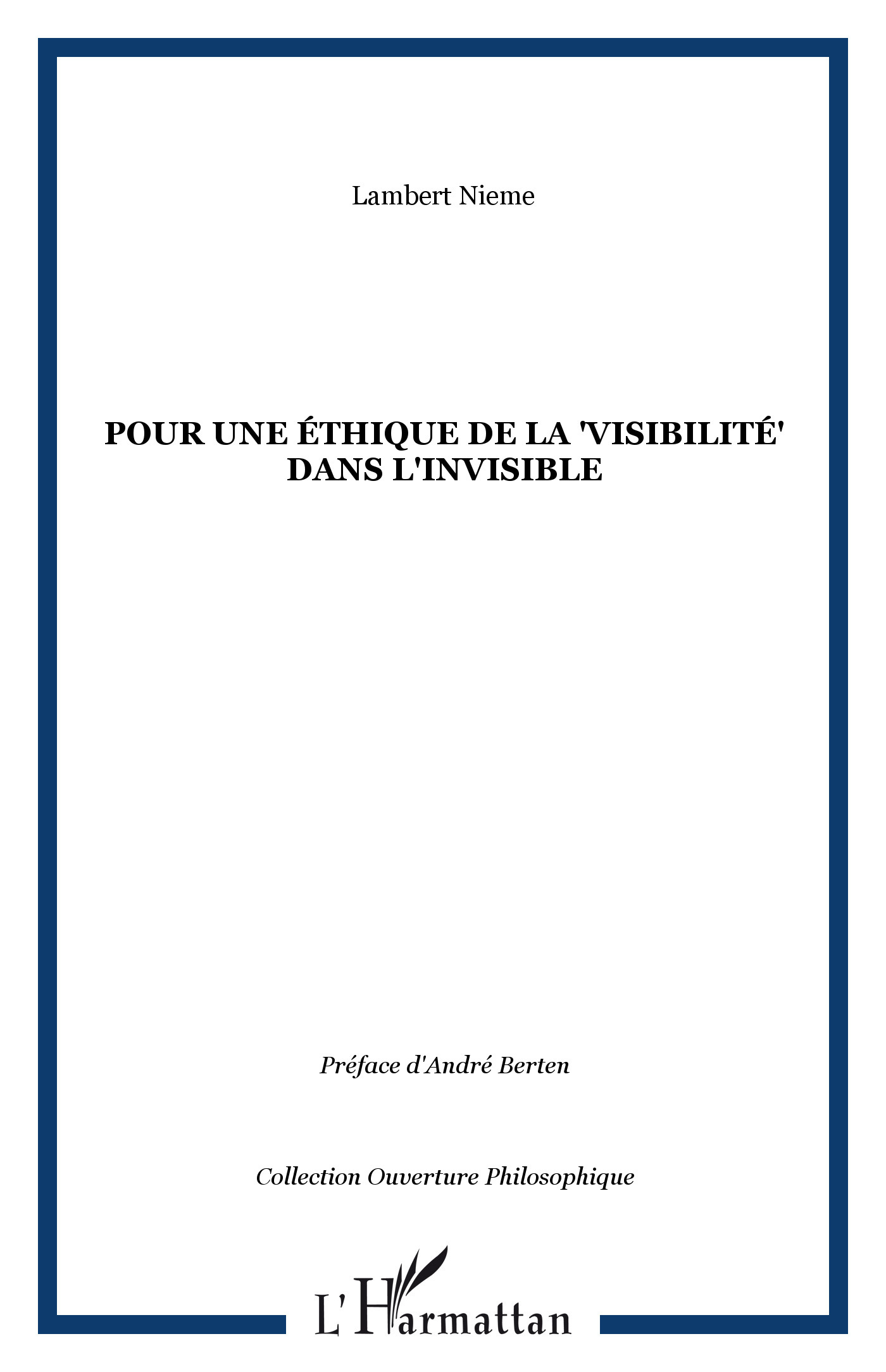 Pour une éthique de la "visibilité" dans l'invisible (9782296013520-front-cover)