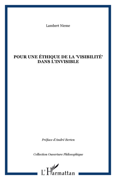 Pour une éthique de la "visibilité" dans l'invisible (9782296013520-front-cover)