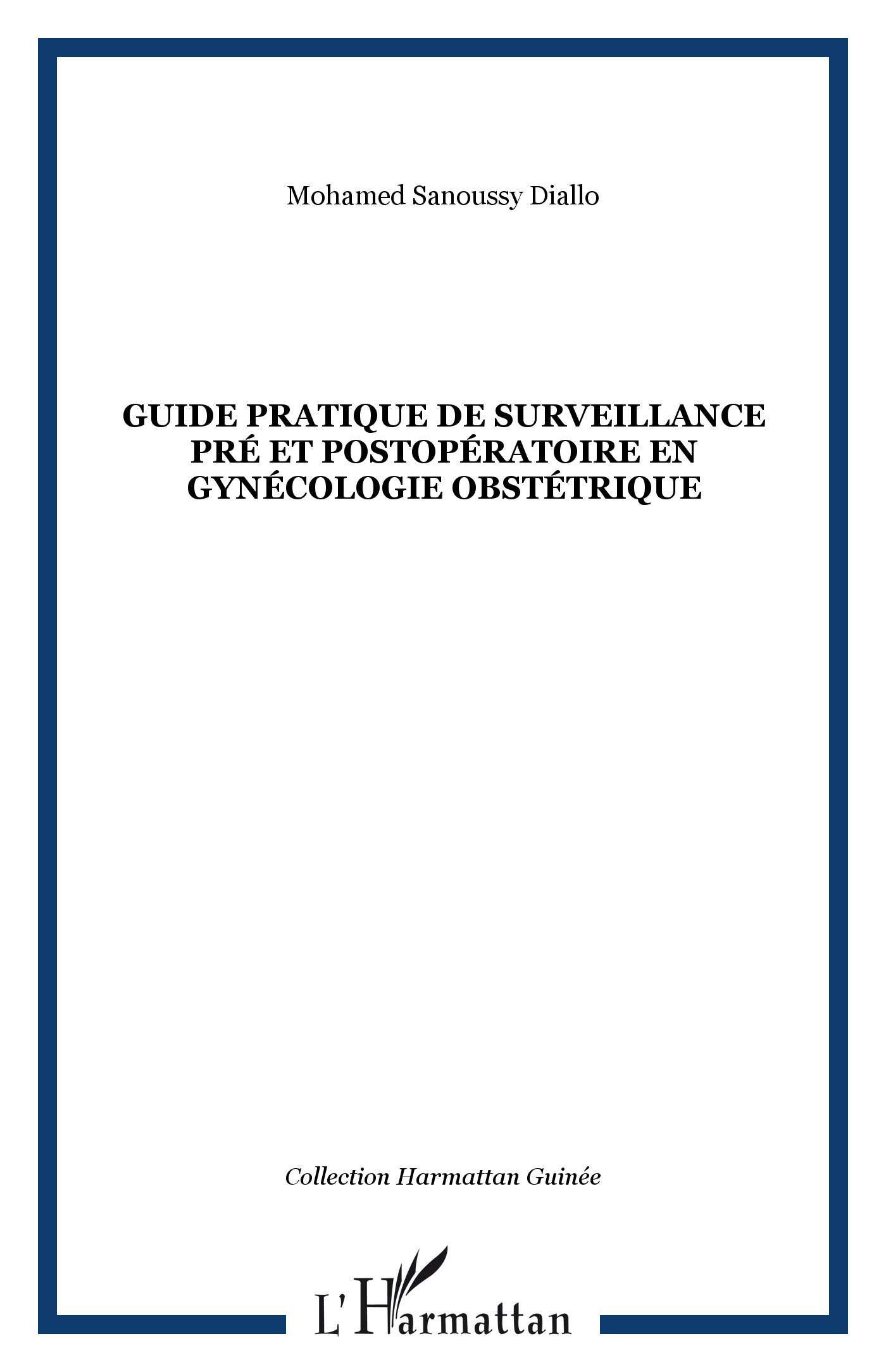 Guide pratique de surveillance pré et postopératoire en gynécologie obstétrique (9782296067370-front-cover)