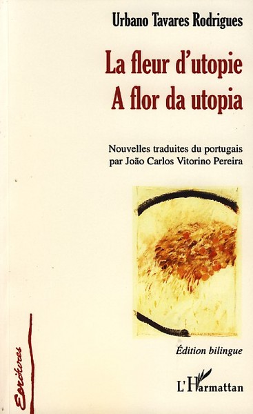 La fleur d'utopie, A flor da utopia - Edition bilingue (9782296031630-front-cover)