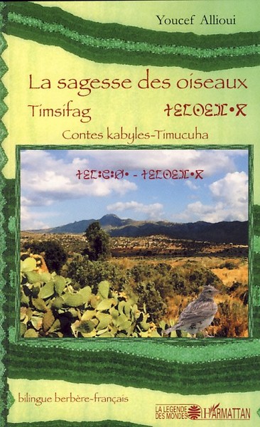 La sagesse des oiseaux, Contes Kabyles-Timucuha - Bilingue berbère-français (9782296049611-front-cover)
