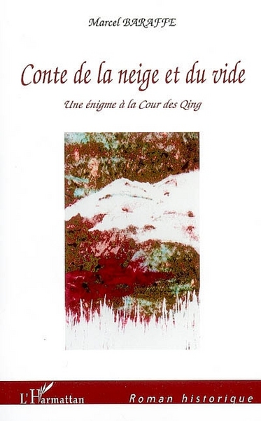Conte de la neige et du vide, Une énigme à la Cour des Qing (9782296024472-front-cover)